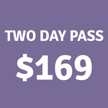 Two Day Passes - $169 - Tickets on sale now!