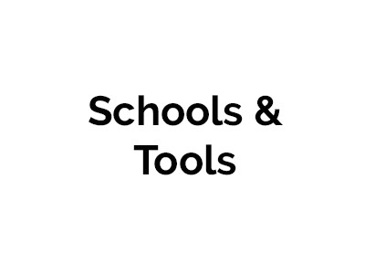 Schools & Tools